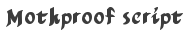 Mothproof script Font