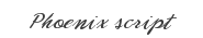Phoenix script Font